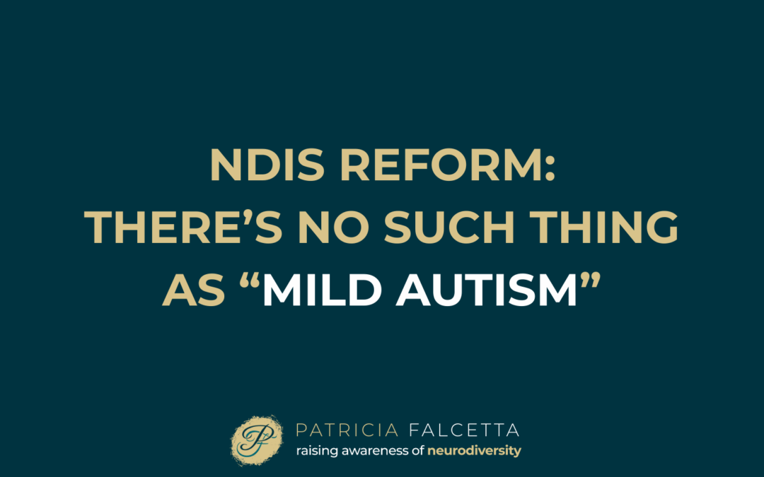 There’s No Such Thing as “Mild Autism”: Why Minister Butler’s NDIS Rhetoric Has Sparked a Community Uprising, and Why It Matters
